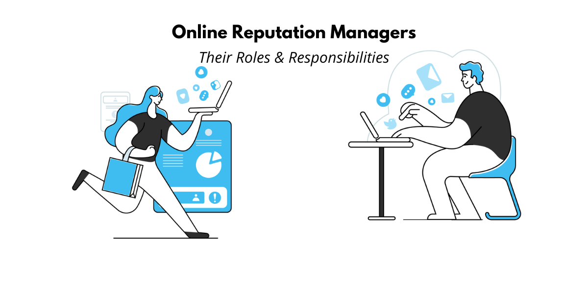 Managing Reputation Online: Who are reputation managers and what are their responsibilities